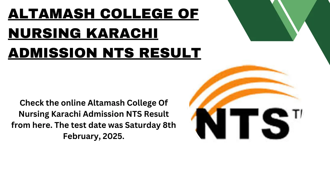 Altamash College Of Nursing Karachi Admission NTS Result