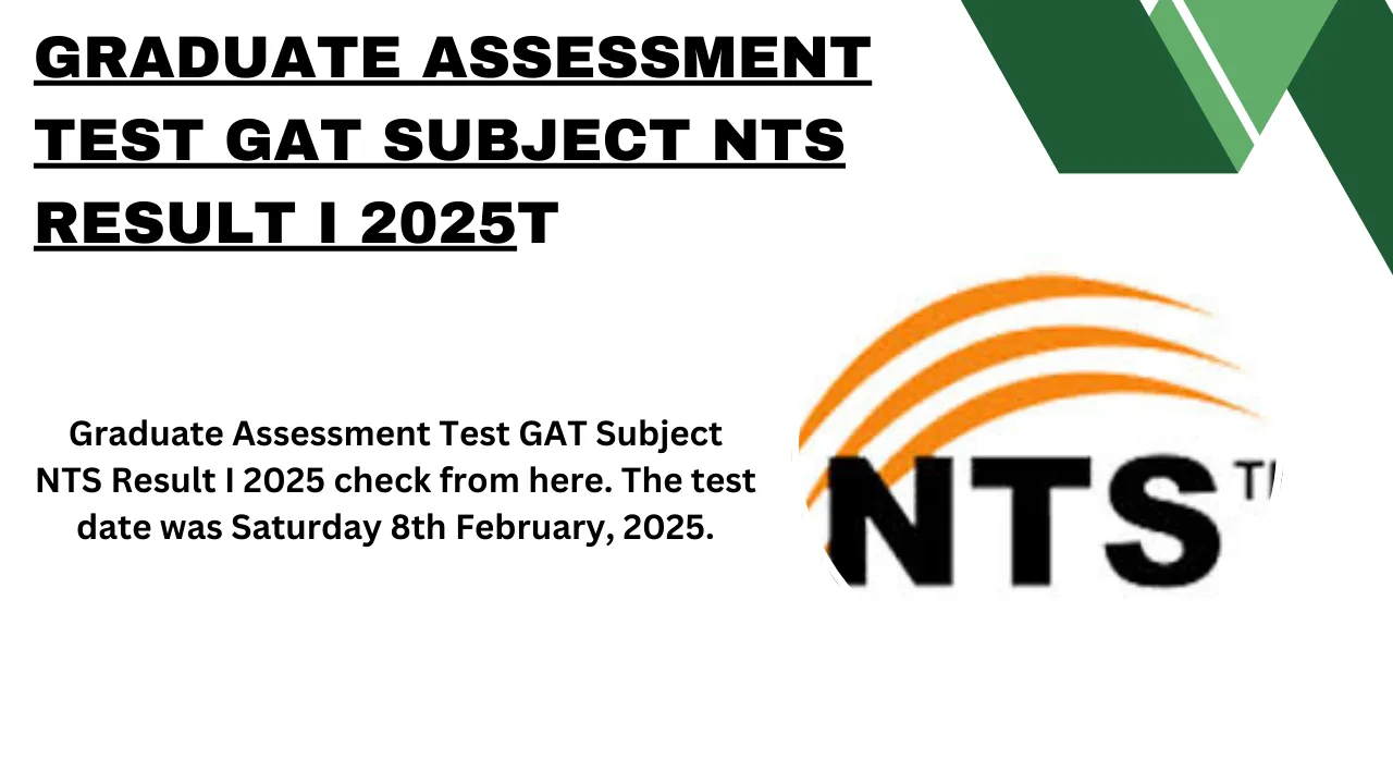 Graduate Assessment Test GAT Subject NTS Result I 2025