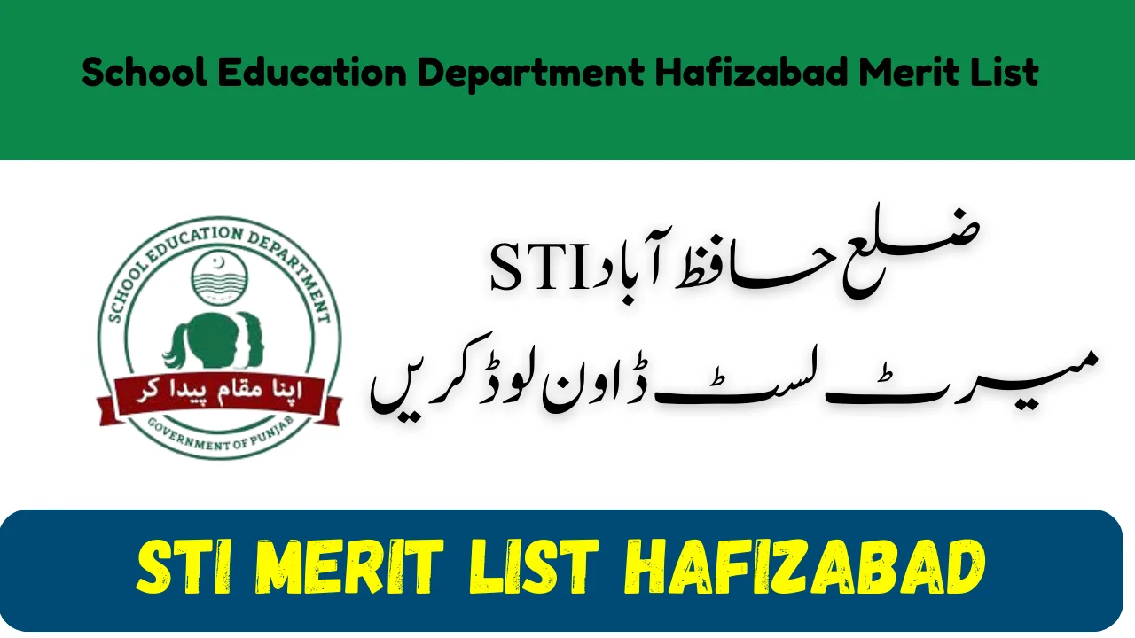 STI Merit List Hafizabad